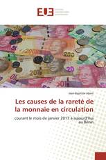 Les causes de la rareté de la monnaie en circulation