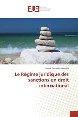 Le Régime juridique des sanctions en droit international