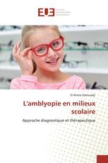 L'amblyopie en milieux scolaire