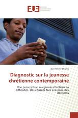Diagnostic sur la jeunesse chrétienne contemporaine