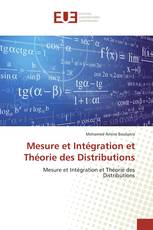 Mesure et Intégration et Théorie des Distributions