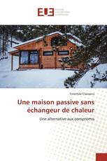 Une maison passive sans échangeur de chaleur