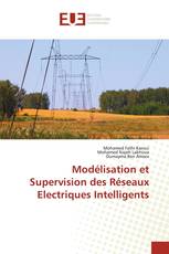 Modélisation et Supervision des Réseaux Electriques Intelligents