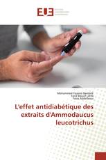 L'effet antidiabétique des extraits d'Ammodaucus leucotrichus