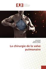 La chirurgie de la valve pulmonaire