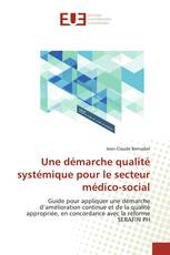 Une démarche qualité systémique pour le secteur médico-social