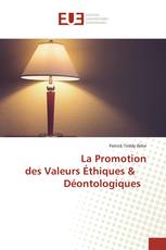 La Promotion des Valeurs Éthiques &amp; Déontologiques