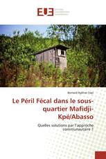 Le Péril Fécal dans le sous-quartier Mafidji-Kpé/Abasso