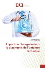 Apport de l’imagerie dans le diagnostic de l’amylose cardiaque