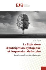 La littérature d'anticipation dystopique et l'expression de la crise