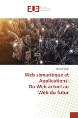 Web sémantique et Applications: Du Web actuel au Web du futur