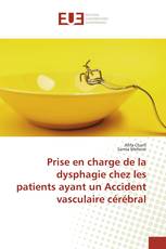 Prise en charge de la dysphagie chez les patients ayant un Accident vasculaire cérébral
