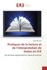 Pratiques de la lecture et de l’interpretation de textes en FLE