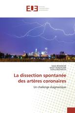 La dissection spontanée des artères coronaires
