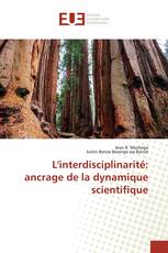 L'interdisciplinarité: ancrage de la dynamique scientifique