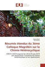 Résumés étendus du 3ème Colloque Magrébin sur la Chimie Hétérocyclique