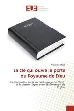 La clé qui ouvre la porte du Royaume de Dieu