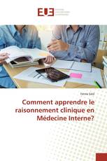 Comment apprendre le raisonnement clinique en Médecine Interne?