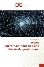 Agent Sportif.Contribution à une théorie des professions.