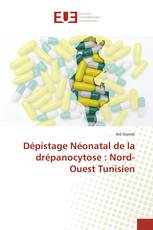 Dépistage Néonatal de la drépanocytose : Nord-Ouest Tunisien