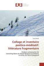 Collage et inventaire poético-méditatif: littérature fragmentaire