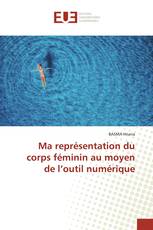 Ma représentation du corps féminin au moyen de l’outil numérique