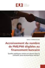 Accroissement du nombre de PME/PMI éligibles au financement bancaire