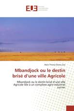 Mbandjock ou le destin brisé d’une ville Agricole