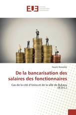 De la bancarisation des salaires des fonctionnaires