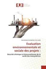 Evaluation environnementale et sociale des projets :