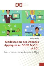 Modelisation des Donnees Appliquee au SGBD MySQL et SQL