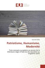Patriotisme, Humanisme, Modernité