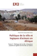 Politique de la ville et logiques d'acteurs en Afrique