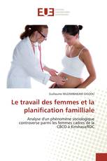 Le travail des femmes et la planification familliale