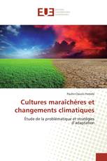 Cultures maraîchères et changements climatiques