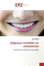 Aligneurs invisibles en orthodontie