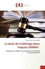 Le droit de l'arbitrage dans l'espace OHADA :