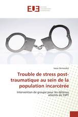 Trouble de stress post-traumatique au sein de la population incarcérée