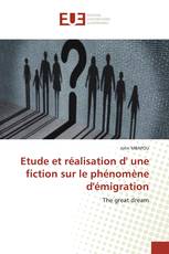 Etude et réalisation d' une fiction sur le phénomène d'émigration