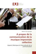 A propos de la communication de la musique improvisée collective