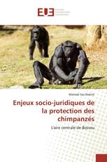 Enjeux socio-juridiques de la protection des chimpanzés