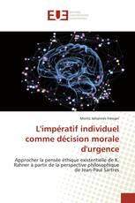 L'impératif individuel comme décision morale d'urgence