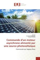 Commande d’un moteur asynchrone alimenté par une source photovoltaïque