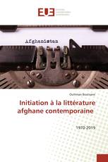 Initiation à la littérature afghane contemporaine