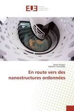 En route vers des nanostructures ordonnées