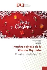 Anthropologie de la Glande Thyroïde