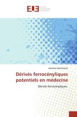 Dérivés ferrocényliques potentiels en médecine