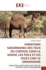 Variations saisonnières des taux du cortisol dans le sérum, les poils et les fèces chez le dromadaire