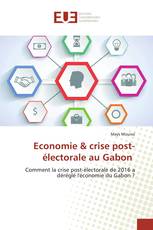 Economie & crise post-électorale au Gabon