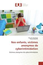 Nos enfants, victimes anonymes de cyberintimidation